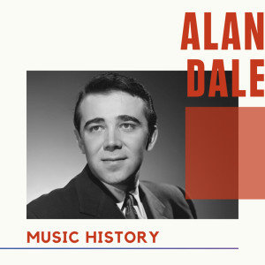 อัลบัม Alan Dale - Music History ศิลปิน Alan Dale