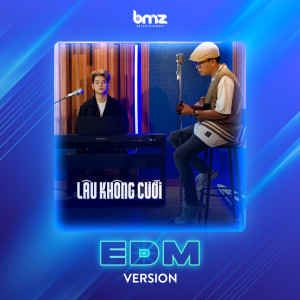 Album Lâu Không Cười (EDM Version) from Hoa Xuân Đức