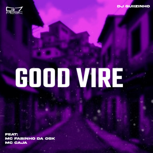 DJ Guiizinho的專輯Good Vire (Explicit)