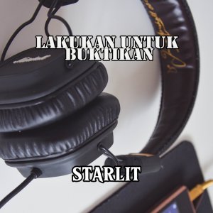 Album Lakukan Untuk Buktikan from Starlit