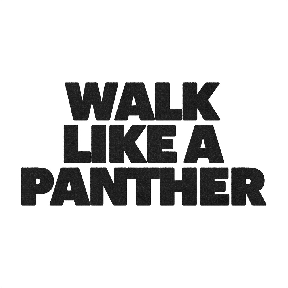 Walk Like a Panther