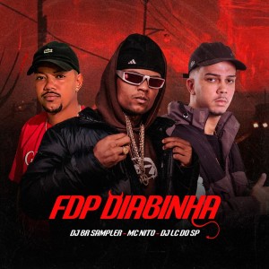 收聽MC Nito的FDP DIABINHA (Explicit)歌詞歌曲
