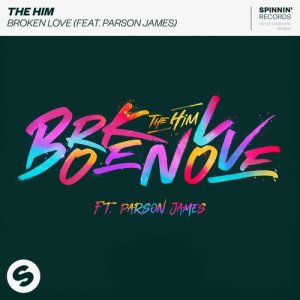 收聽The Him的Broken Love (feat. Parson James)歌詞歌曲