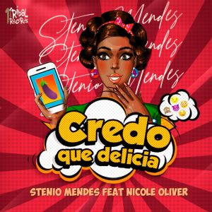Listen to Credo Que Delicia (Rafael Daglar Remix) song with lyrics from Stenio Mendes