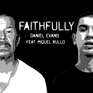 收听Daniel Evans的Faithfully歌词歌曲