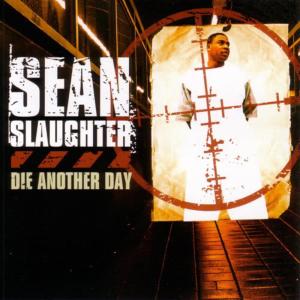 Sean Slaughter的專輯Die Another Day