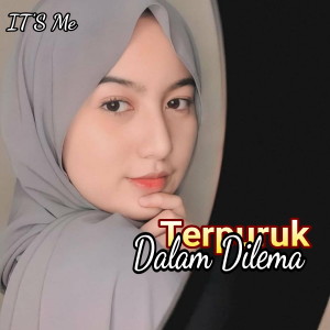 Listen to Terpuruk Dalam Dilema (Remix) song with lyrics from It's Me