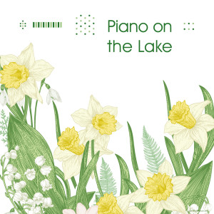 Piano on the Lake dari 钢琴音乐诗