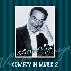 Album Victor Borge: Comedy In Music, Vol. II oleh Victor Borge