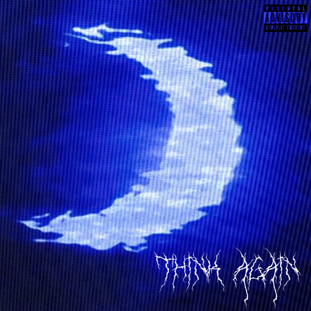 Think Again (feat. Hugomasked) (Explicit)