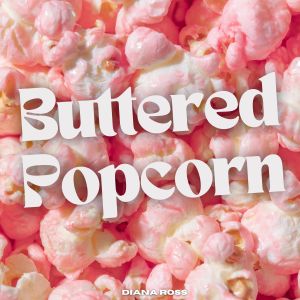 Diana Ross的專輯Buttered Popcorn