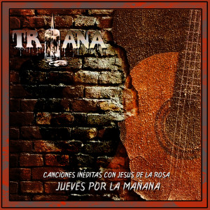 อัลบัม Jueves Por La Mañana (Recorded 1983) ศิลปิน Triana