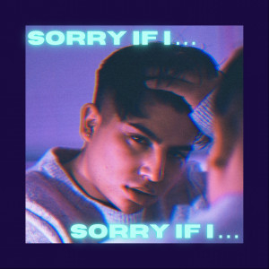 Listen to Sorry If I... song with lyrics from Aelius