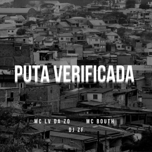收聽Mc Lv Da Zo的Puta Verificada (Explicit)歌詞歌曲