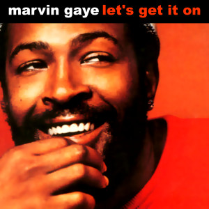 ดาวน์โหลดและฟังเพลง Let's Get It On พร้อมเนื้อเพลงจาก Marvin Gaye