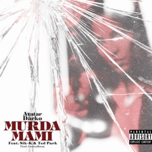 收聽Avatar Darko的Murda Mami (Explicit)歌詞歌曲