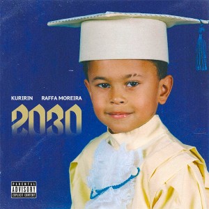 收聽Raffa Moreira的2030 (Explicit)歌詞歌曲