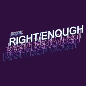 ดาวน์โหลดและฟังเพลง Right/Enough พร้อมเนื้อเพลงจาก Rooke