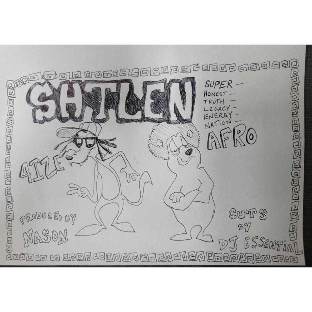 SHTLEN (Super Honest Truth Legacy Energy Nation) (feat. A-F-R-O, 4-IZE & Dj Essential|Explicit)