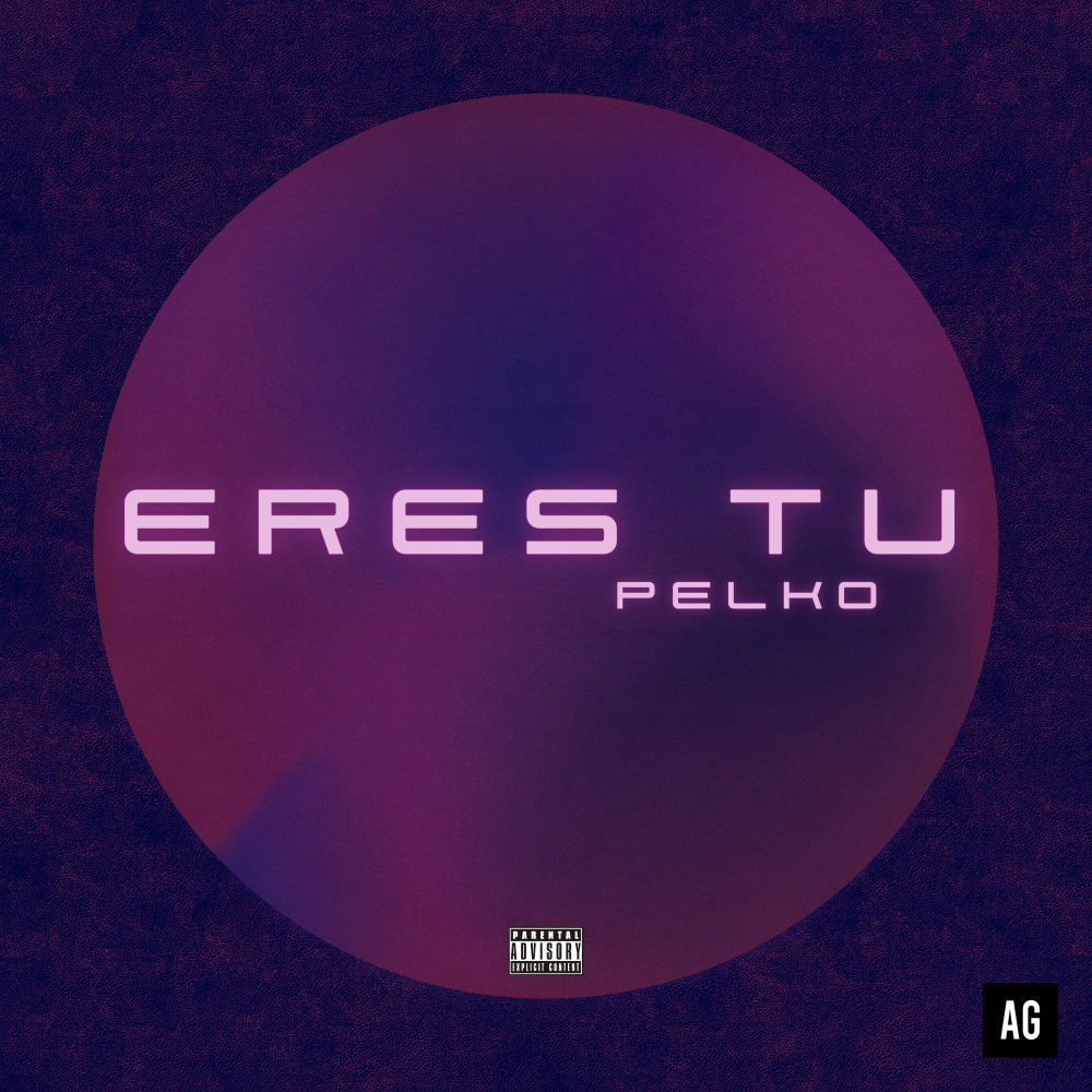 Eres Tú (Explicit)