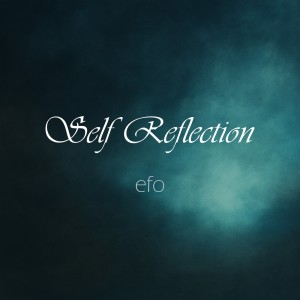 Dengarkan Self Reflection (Remastered 2025) lagu dari Efo dengan lirik