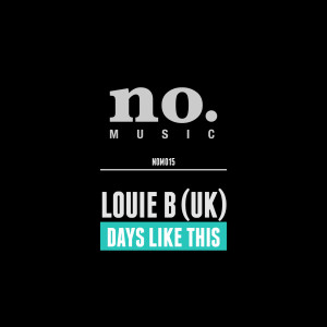 ดาวน์โหลดและฟังเพลง Days Like This พร้อมเนื้อเพลงจาก Louie B