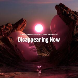 Listen to Disappearing Now song with lyrics from Khana Sultan Official
