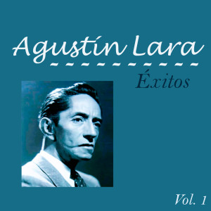 Agustín Lara的专辑Agustín Lara-Éxitos, Vol