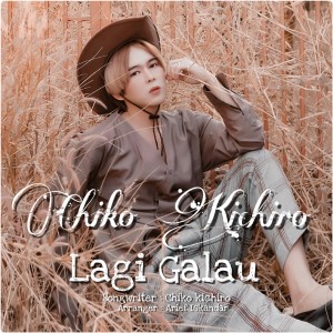 Dengarkan Lagi Galau lagu dari Chiko Kichiro dengan lirik