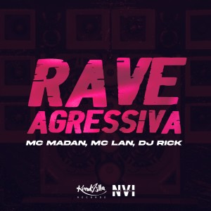 收聽MC Madan的Rave Agressiva (Explicit)歌詞歌曲