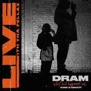 Album What Had Happened Was… (Live) (Explicit) from D.R.A.M.