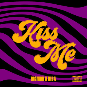 ดาวน์โหลดและฟังเพลง Kiss Me (Explicit) พร้อมเนื้อเพลงจาก BIGMOH