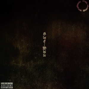 收听Messytrvck的Black White (Explicit)歌词歌曲