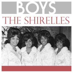 收聽The Shirelles的Boys歌詞歌曲