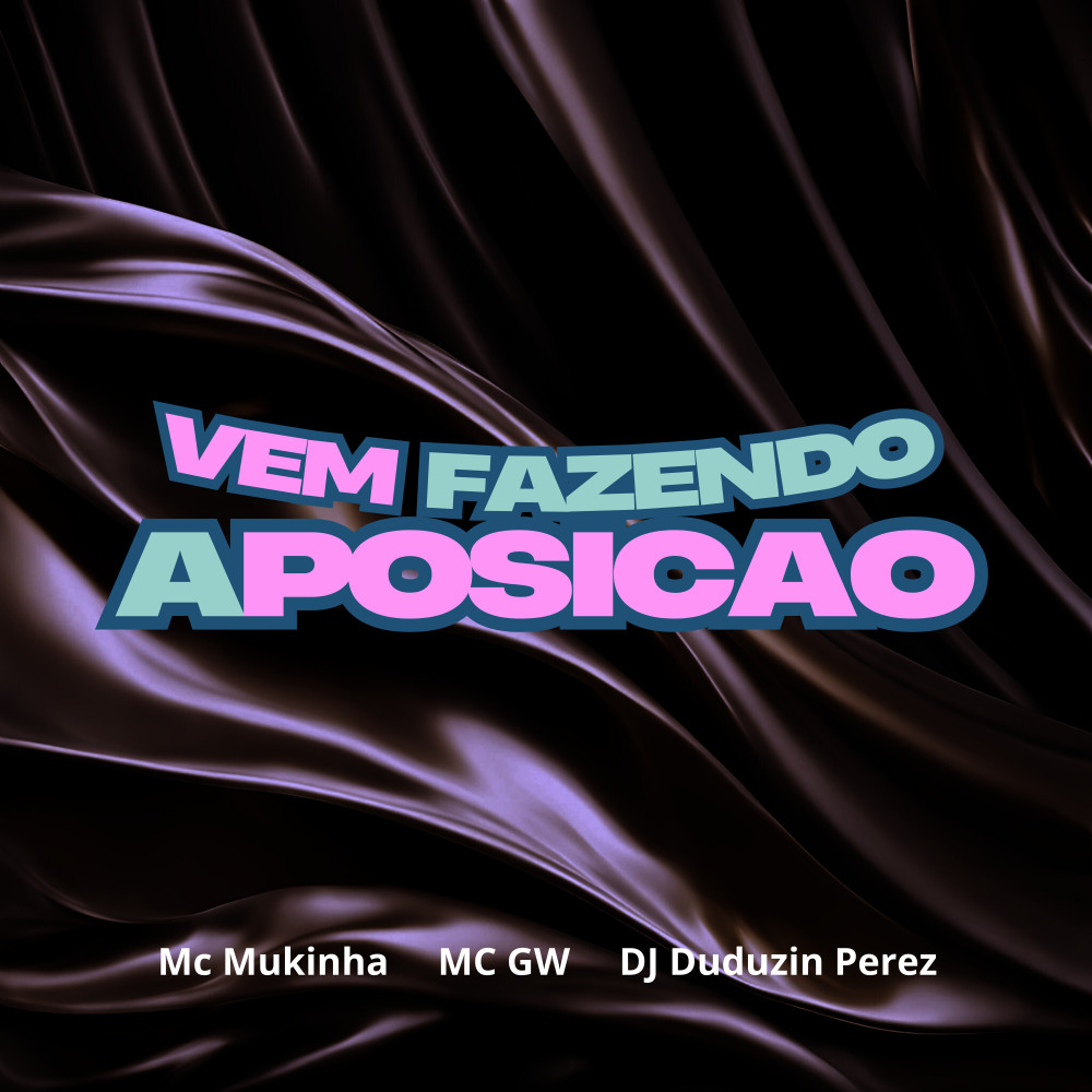 Vem Fazendo a Posição (Explicit)