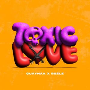 Guaynaa的專輯Toxic Love (Explicit)