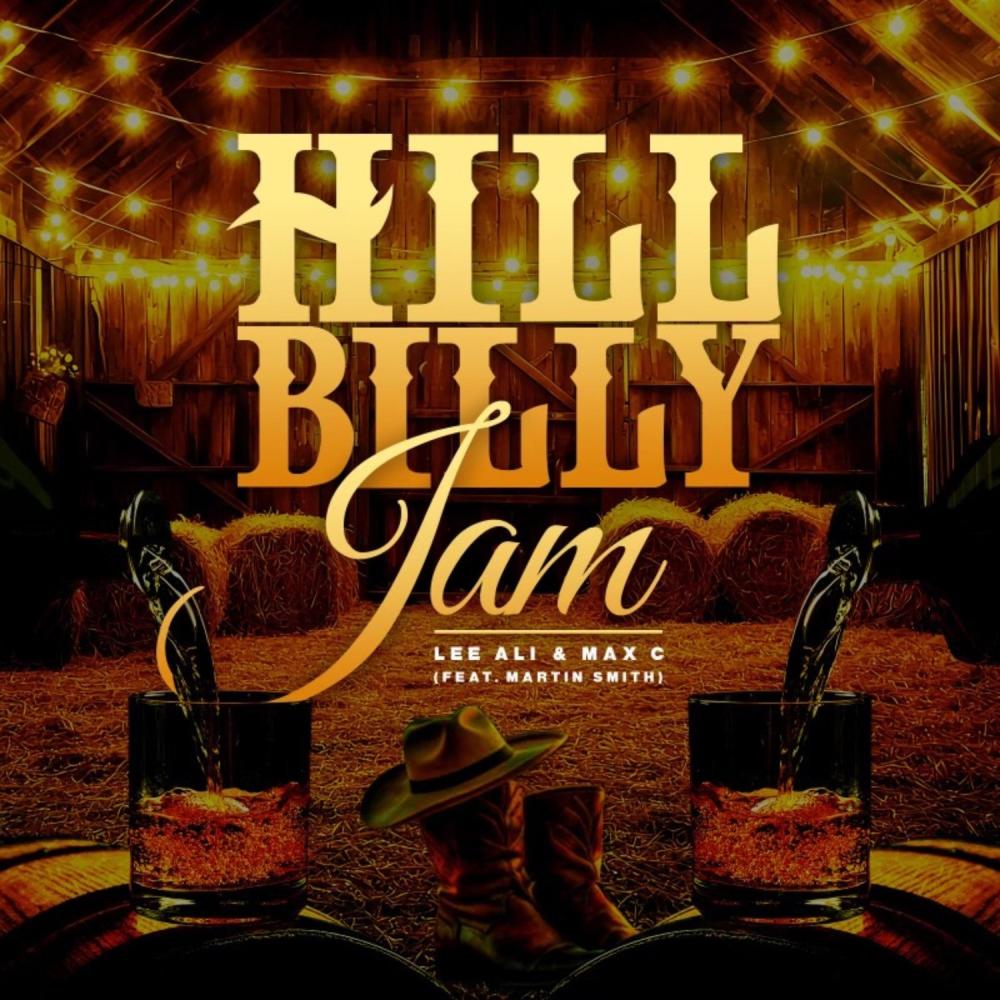 Hillbilly Jam (feat. Max C & Martin Smith) (Explicit)