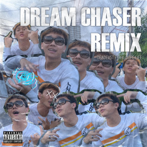 Album DREAM CHASER (Remix) (Explicit) from 