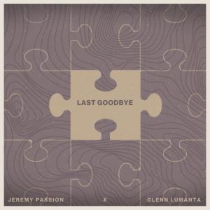 ดาวน์โหลดและฟังเพลง Last Goodbye พร้อมเนื้อเพลงจาก Jeremy Passion