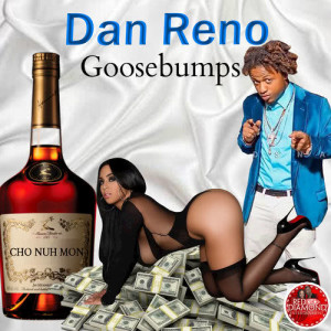 收聽Dan Reno的Goosebumps歌詞歌曲