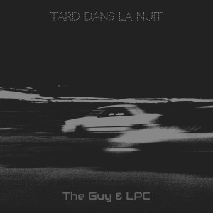 Listen to Tard dans la nuit song with lyrics from Frankie, The Guy