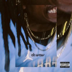 Album Oh Wow (Explicit) from Marko Stat$