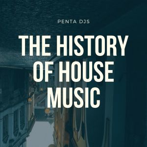 อัลบัม The History of the House ศิลปิน Penta Djs