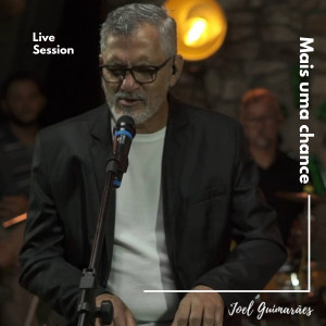 Album Mais uma Chance (Live Session) from Joel Guimarães