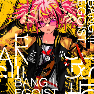 egoist的專輯BANG!!!