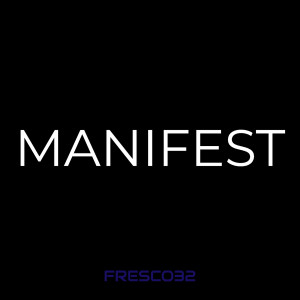 Listen to Manifest (Explicit) song with lyrics from Fresco32