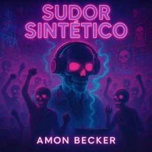 收聽Amon_Becker的SUDOR SINTÉTICO歌詞歌曲