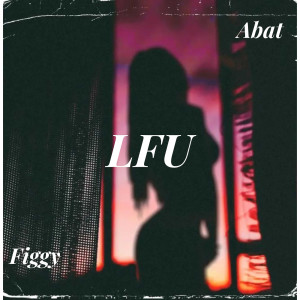 อัลบัม Lfu (Explicit) ศิลปิน Abat
