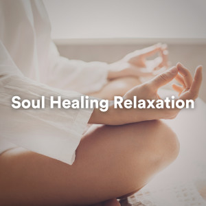 Album Soul Healing Relaxation from Various