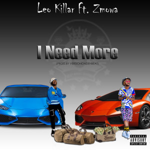 Listen to I Need More (Explicit) song with lyrics from Leo Killar